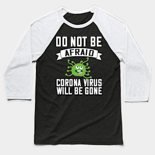 Do Not Be Afraid Baseball T-Shirt